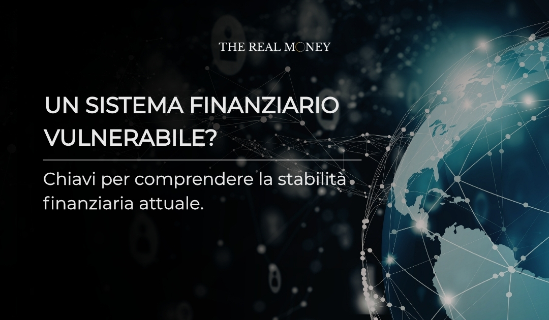Il sistema finanziario è più fragile di quanto sembri?