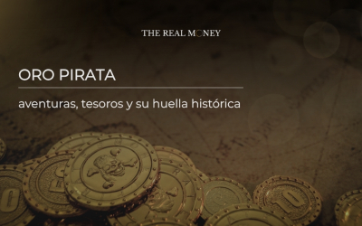 Oro pirata: aventuras, tesoros y su huella histórica