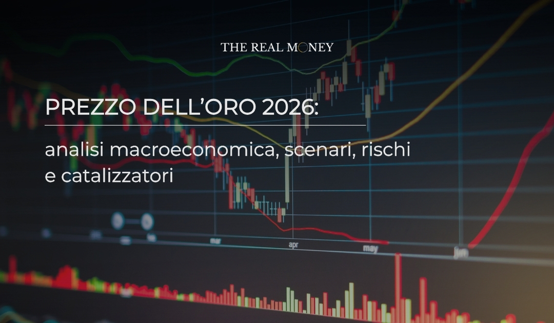 Prezzo dell’oro 2026: analisi macroeconomica, scenari, rischi e catalizzatori