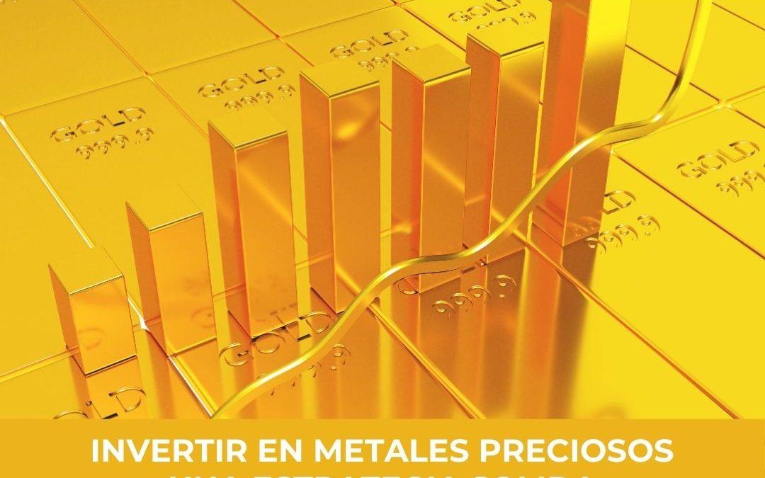 ¿Por qué invertir en metales preciosos es una estrategia sólida en tiempos de incertidumbre?¿Por qué invertir en metales preciosos es una estrategia sólida en tiempos de incertidumbre?